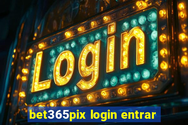 bet365pix login entrar